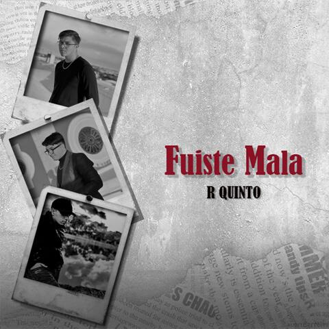 Fuiste Mala