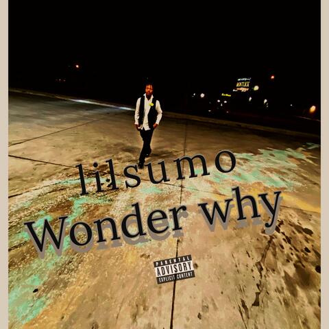 Wonder why