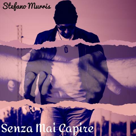 Senza Mai Capire
