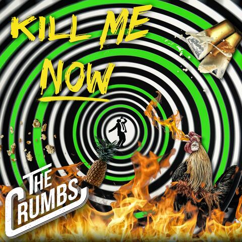 Kill Me Now