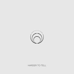 Harder to Tell