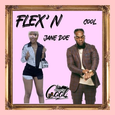 Flex'N (feat. Jane Doe)