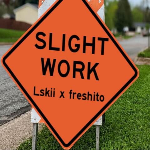 slight work {Prod. Lskii}