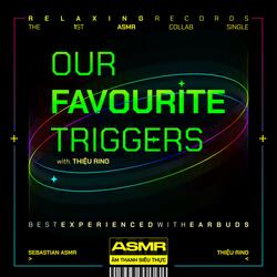 ASMR Our Favourite Triggers