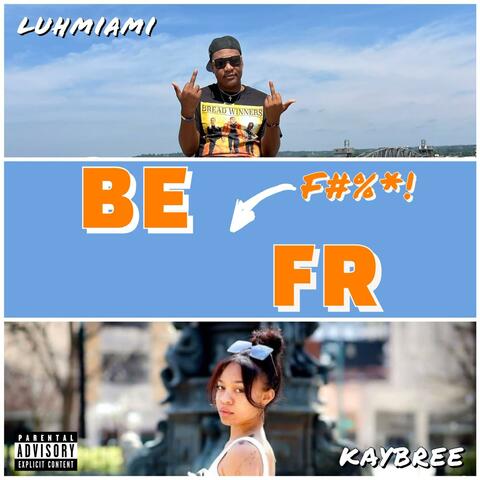 BE FR (feat. Kaybree)