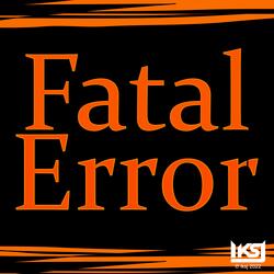 Fatal Error