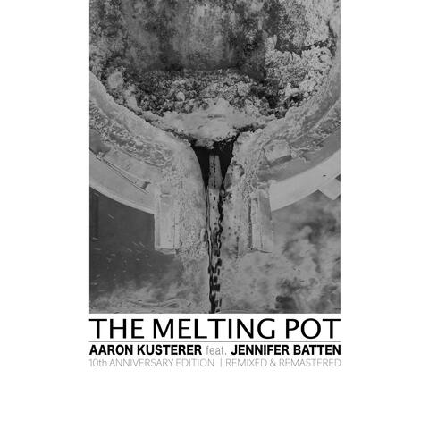 The Melting Pot (feat. Jennifer Batten) [10th Anniversary Remix]