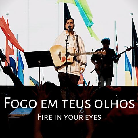 Fogo em teus olhos (Fire in your eyes) [Live]