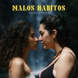 MALOS HABITOS