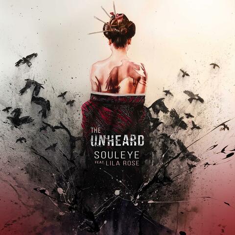 The Unheard (feat. Lila Rose)