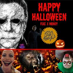 Happy Halloween (feat. E Money)