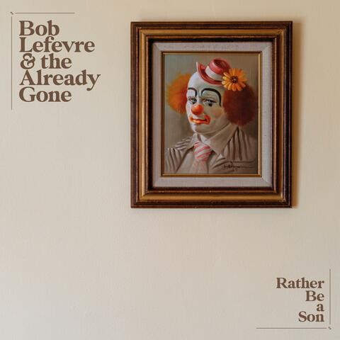 Rather Be a Son / By the Time The Seeds Are Sown