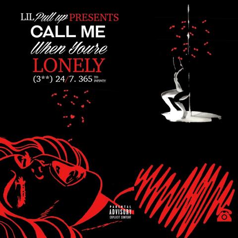 Call Me When You're Lonely..