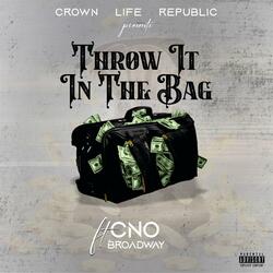 Throw It In The Bag (feat. Broadway/Crown Life Republic)