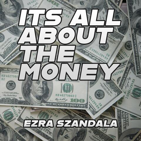 Its All About the Money