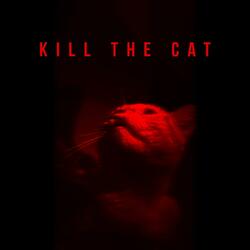Kill The Cat