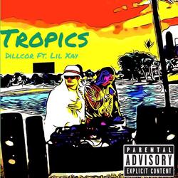 Tropics (feat. Lil Xay)