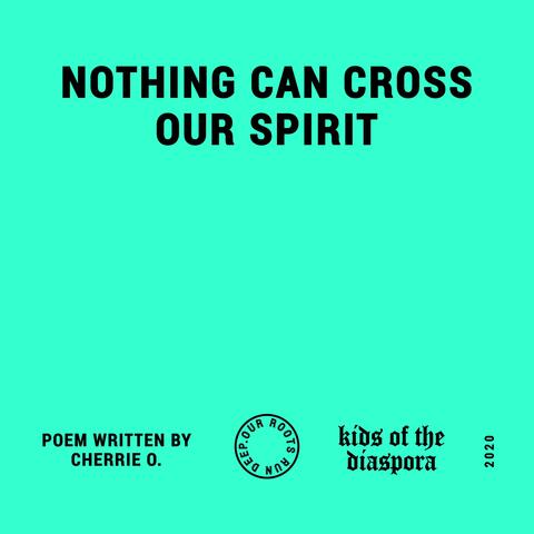 Nothing Can Cross Our Spirit (feat. Cherrie O.)