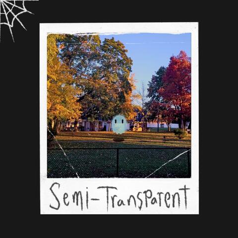 Semi-Transparent