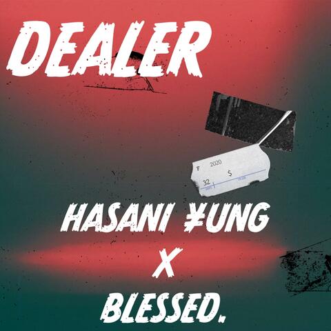 DEALER (feat. Blessed.)