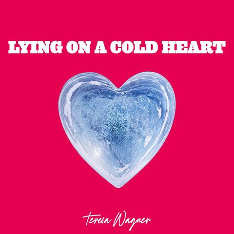 Lying On A Cold Heart (Extended Version)