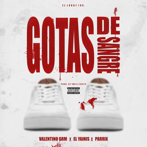 Gotas De Sangre (feat. El Yainis & Parrix)