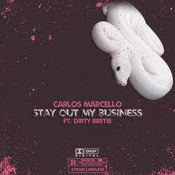 Stay Out My Business (feat. Dirty Bertie)