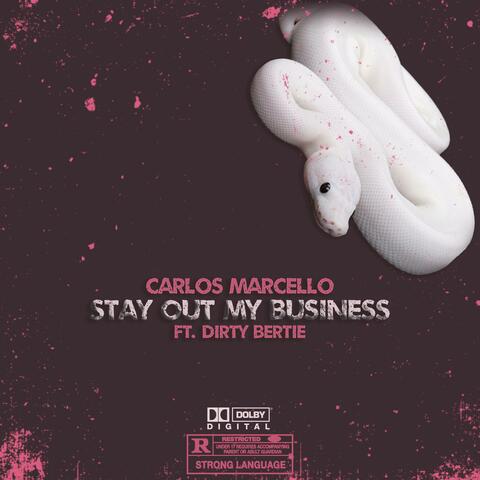 Stay Out My Business (feat. Dirty Bertie)