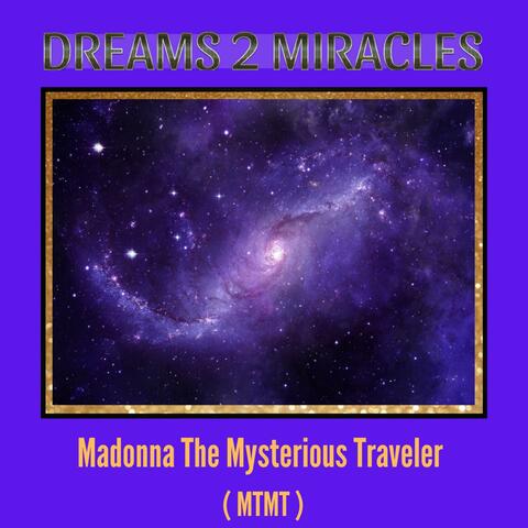 Madonna The Mysterious Traveler (MTMT)