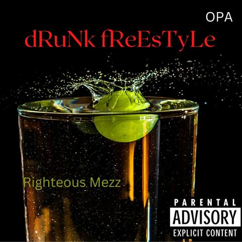 Drunk Freestyle