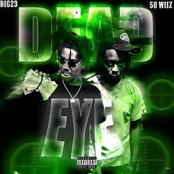 Dead Eye (feat. 50 wiiz)
