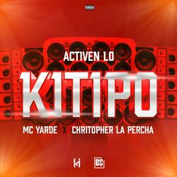 Activen lo kitipo (feat. Mc yarde rd)