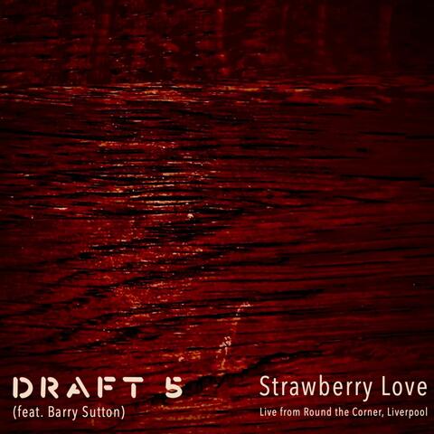 Strawberry Love (feat. Barry Sutton)