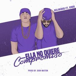 Ella No Quiere Compromiso (feat. Endo)