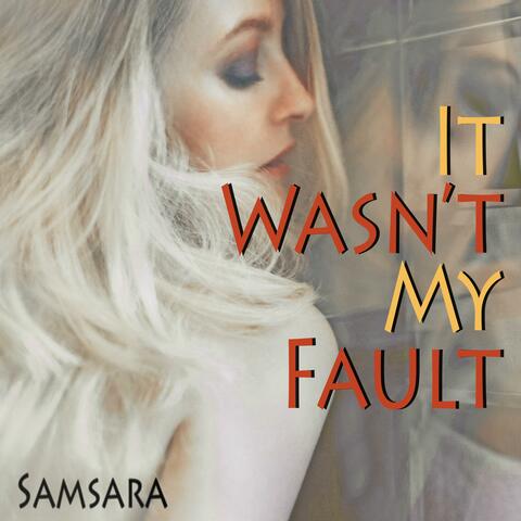 It Wasn't My Fault
