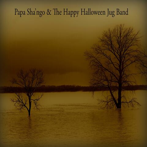 Papa Sha’ngo & The Happy Halloween Jug Band