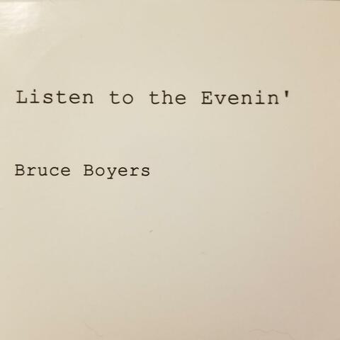 Listen To The Evenin'