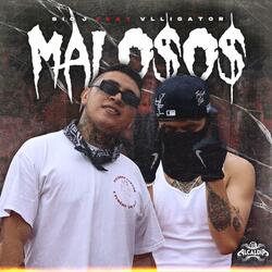 Malosos (feat. Vlligator)