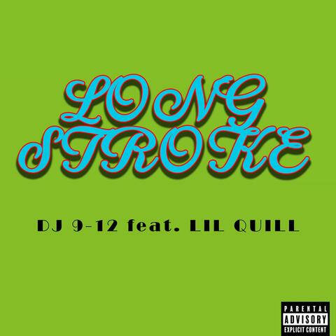 LONG STROKE (feat. LIL QUILL)