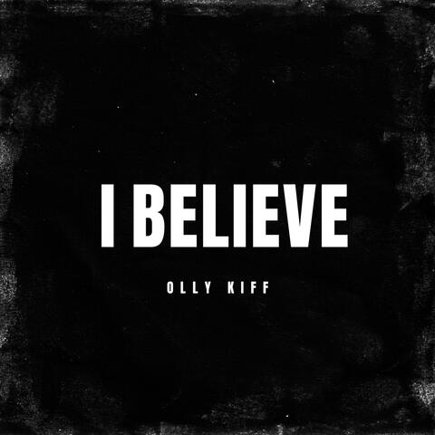 I Believe