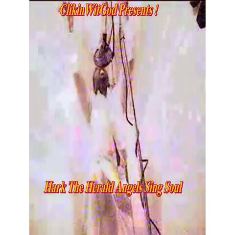 Hark Thee Herald Angel Sing Soul (feat. reggie vaughn aka SparkPlugg)