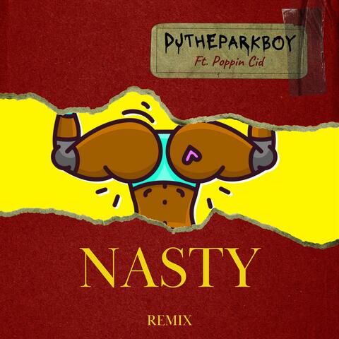 Nasty (feat. Poppin Cid) [Remix]