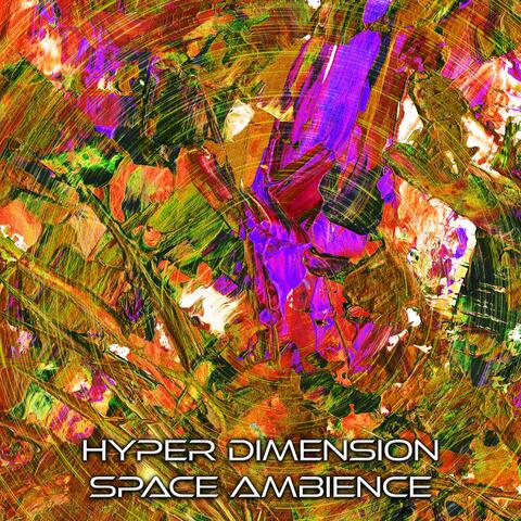 Hyper Dimension Space Ambience