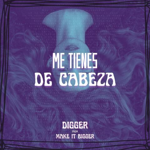 Me tienes de cabeza