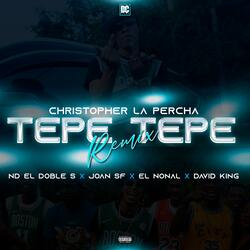 Tepe Tepe (feat. JOAN SF, ND Doble S, David King & Jean Carlos King)