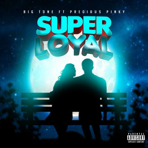 Super Loyal (feat. Precious Pinky)
