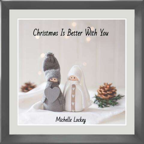 Christmas Is Better With You (feat. Steve Collom)