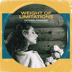 Weight of Limitations (feat. Blake Tomasch & Paul Morgan)