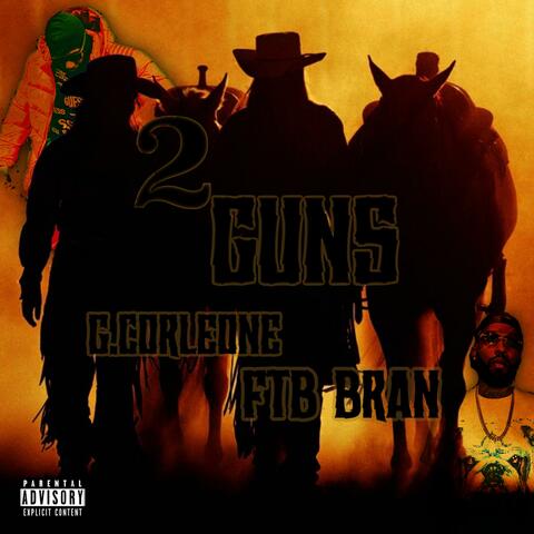 2 Guns (feat. FTB Bran)