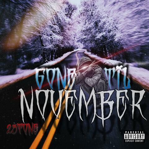 Gone Til November